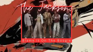 "Blame It On The Boogie - The Jackson 5 (Lyrics)"