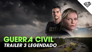 GUERRA CIVIL | Trailer 3 Oficial Legendado