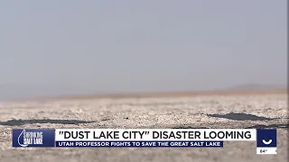 'Dust Lake City' disaster looming as Utah professor fights to save the Great Salt Lake