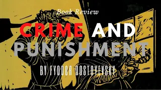 Book Review of Crime and Punishment by Fyodor Dostoyevsky - With Amazing Acting!!