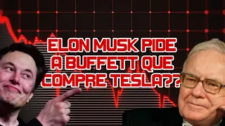 Elon Musk Pide a Warren Buffett que Adquiera una Participación en Tesla! Buscando Oportunidades