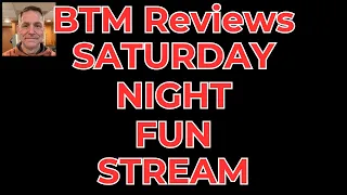 Saturday Night Fun Stream and Other Stuff