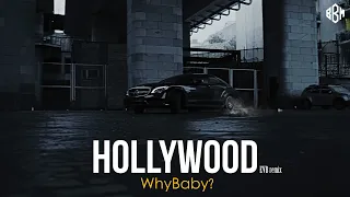 WhyBaby? - HOLLYWOOD (EVB remix)