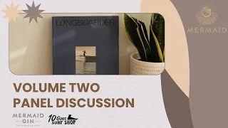 'The Art of Longboarding' Panel Discussion sponsored by Mermaid Gin