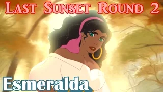 Last Sunset || Round 2: Into the Woods || Esmeralda