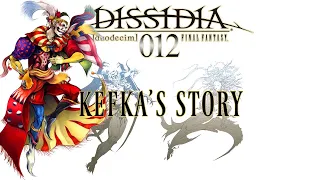 Dissidia Storyline Compilation - Kefka's Story