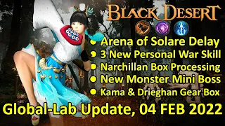 Arena of Solare Delay, New War Evasion Skill, Narchillan Box (Black Desert Global Lab 04 Feb 2022)