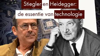 Bernard Stiegler, Heidegger en de essentie van technologie | Pieter Lemmens