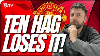 TEN HAG'S HUGE OUTBURST! UNITED MANAGER LOSES IT WITH PLAYERS AS HIS JOB IS UNDER MAJOR THREAT!