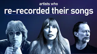 6 Artists Who Re-recorded Their Songs