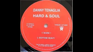 Danny Tenaglia - Bottom Heavy (1995)