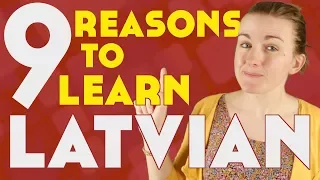 9 Reasons to Learn Latvian║Lindsay Does Languages Video