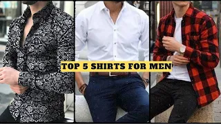 Top 5 shirts every guy needs to look fashionable|menswear essentias|affordable shirts