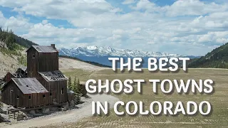 Best Ghost Towns in Colorado