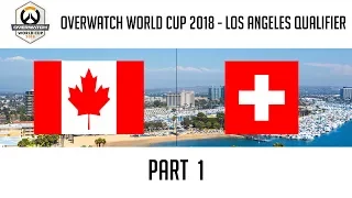 Canada vs Switzerland (Part 1) | Overwatch World Cup 2018: Los Angeles Qualifier