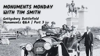 Gettysburg Battlefield Monuments Q&A | Monuments Monday in Gettysburg with Tim Smith | Part 3