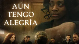 Aún Tengo Alegría | Pelicula Completa en Espanol