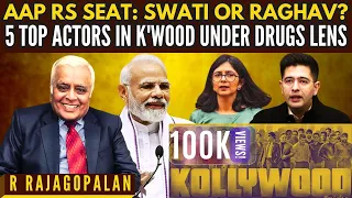 AAP RS seat: Swati or Raghav? • 5 Top Heroes, Heroines in K'Wood under Drugs lens • R Rajagopalan