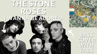 Stone Roses - I wanna be adored Bass Cover (with tabs)