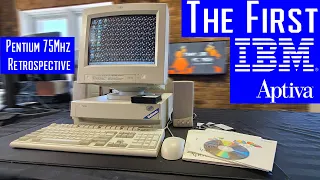 The First IBM Aptiva - Pentium 75mhz Retrospective