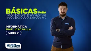 INFORMÁTICA PARA CONCURSOS 2022 - AULA 1/3 - AlfaCon