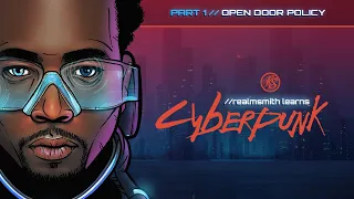 Part 1: Open Door Policy | RealmSmith Learns // Cyberpunk Red |  | RealmSmith