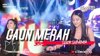 FUNKOT - GAUN MERAH | NEW VERSION 2024 LIVE AT LUXOR SURABAYA BY DJ ALMIRA BERTO