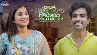 Radha Gopalam || Ep - 27 || Ravi Siva Teja || Viraajita || Kavya || JDV Prasad || Infinitum Media