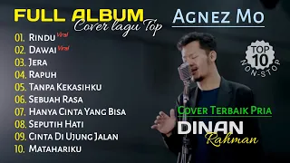 Dinan - Full Album Cover Terbaik Pria Lagu Top Agnez Mo - Rindu - Dawai Viral TikTok | Non Stop