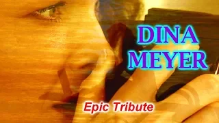 DINA MEYER: Special Epic Tribute "Love Theme".