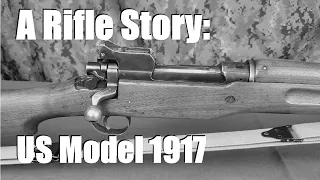 A Rifle Story: US Model 1917