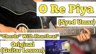 O Re Piya - Syed Umar | Guitar Lesson | Easy Chords | With Heartbeat | (Rahat Fateh Ali Khan)