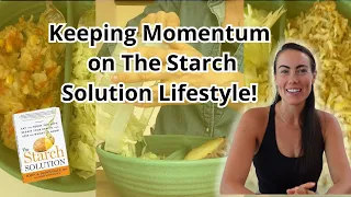 Gaining Momentum on The Starch Solution Lifestyle!