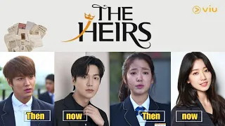 The Heirs Cast Then And Now 2023 | The difference then and now