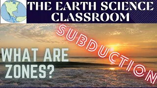 What Are Subduction Zones?