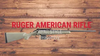 Reassembly of the Ruger® American® Rifle with an AI/AR mag well Tech Tip