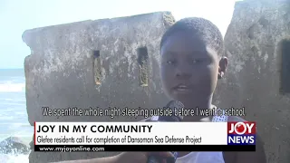 Joy In My Community: Glefee residents call for completion of Dansoman Sea Defense Project