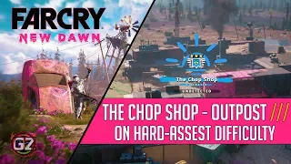 Far Cry New Dawn | The Chop Shop - Outpost | Rank 3 - Hardest Difficulty | undetected