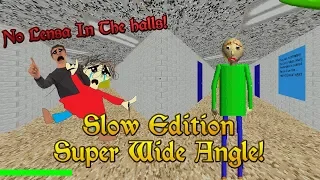 CRAZY SUPER WIDE ANGLE! | Baldi's Basics Slow Edition Pre-Release 2 [Baldi's Basics Mod]