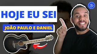 HOJE EU SEI - João Paulo e Daniel (COMO TOCAR) no violão SIMPLES