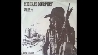 “Wildfire” by Michael Martin Murphey