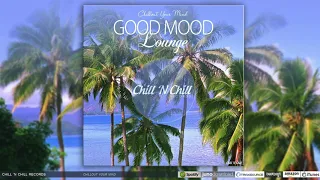 Good Mood Lounge (Chillout Your Mind) - Promo Mix