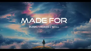 MADE FOR -  hoang / noll / runn [español + lyrics]