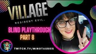 Blind Playthrough | Resident Evil 8: Village Full Stream Part 8 (Beat the game!!!)