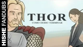 Cómo Debió Terminar Thor (Fandub Latino)