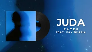 Fateh - Juda (feat. Pav Dharia) [Hate That I Love You] New Album 2022