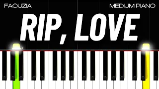 Faouzia - RIP, Love (MEDIUM PIANO TUTORIAL)