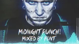 Midnight Punch! [The Most Explosive Drum and Bass, Neurofunk Mix by Font]