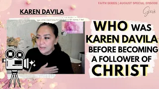 WHO was KAREN DAVILA before becoming a follower of CHRIST? | FAITH Journey of @KarenDavilaOfficial