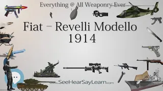 Fiat–Revelli Modello 1914 (Everything WEAPONRY)💬⚔️🏹📡🤺🌎😜✅